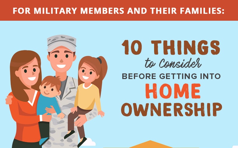 Military Members: 10 Tips Before Getting A Home Ownership